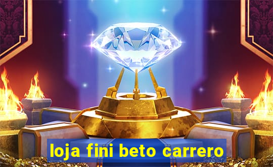 loja fini beto carrero